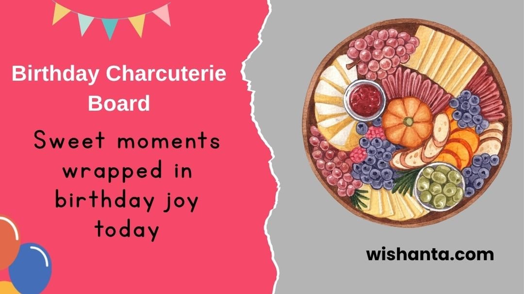Birthday Charcuterie Board